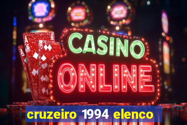 cruzeiro 1994 elenco